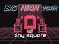 Spēle Big Neon Tower vs Tiny Square