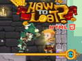Spēle How to loot! HTML5