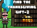 Spēle Find The ThanksGiving Gift - 2