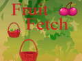 Spēle Fruit Fetch