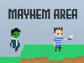 Spēle Mayhem Area