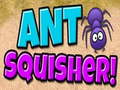 Spēle Ant Squisher