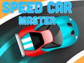 Spēle Speed Car Master