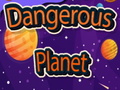 Spēle Dangerous Planet