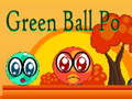 Spēle Green Ball Po