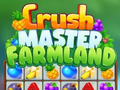 Spēle Crush Master Farmland
