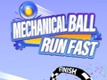 Spēle Mechanical Ball Run Fast