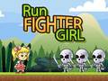 Spēle Run Fighter Girl