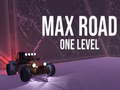 Spēle Max Road - One Level