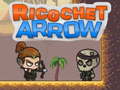 Spēle Ricochet Arrow