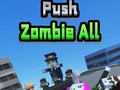 Spēle Push Zombie All