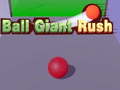 Spēle Ball Giant Rush