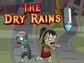 Spēle The Dry Rains