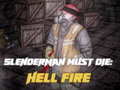 Spēle Slenderman Must Die: Hell Fire