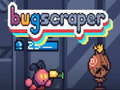 Spēle Bugscraper