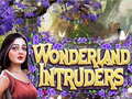 Spēle Wonderland Intruders