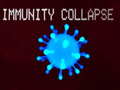 Spēle Immunity collapse