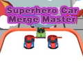 Spēle Superhero Car Merge Master