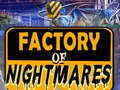 Spēle Factory of Nightmares