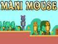 Spēle Mani Mouse