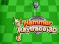 Spēle Hammer Raytrace 3D