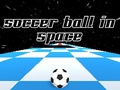 Spēle Soccer Ball in Space