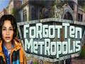 Spēle Forgotten Metropolis