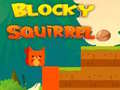 Spēle Blocky Squirrel