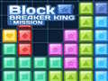 Spēle Block Breaker King: Mission
