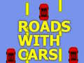 Spēle Roads With Cars