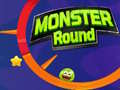 Spēle Monster Round