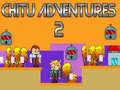 Spēle Chitu Adventures 2