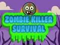 Spēle Zombie Killer Survival