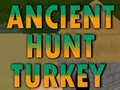 Spēle Ancient Hunt Turkey
