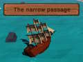 Spēle The Narrow Passage