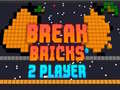 Spēle Break Bricks 2 Player