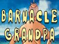 Spēle Barnacle Grandpa