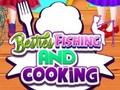 Spēle Besties Fishing and Cooking