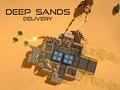 Spēle Deep Sands Delivery