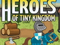 Spēle Heroes of Tiny Kingdom