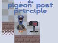 Spēle The Pigeon Post Principle