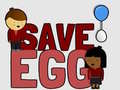 Spēle Save Egg