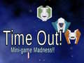 Spēle Time Out: Mini Game Madness!