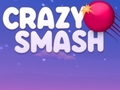Spēle Crazy Smash