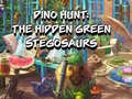 Spēle Dino Hunt: The Hidden Green Stegosaurs
