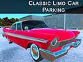 Spēle Classic Limo Car Parking