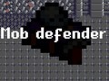 Spēle Mob Defender