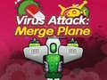 Spēle Virus Attack: Merge Plane 