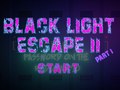 Spēle Black Light Escape 2