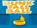 Spēle Dunk Fall Ball